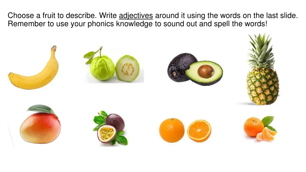 choose a fruit to describe write adjectives