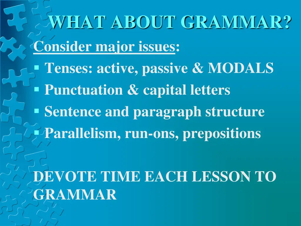 what about grammar consider major issues tenses