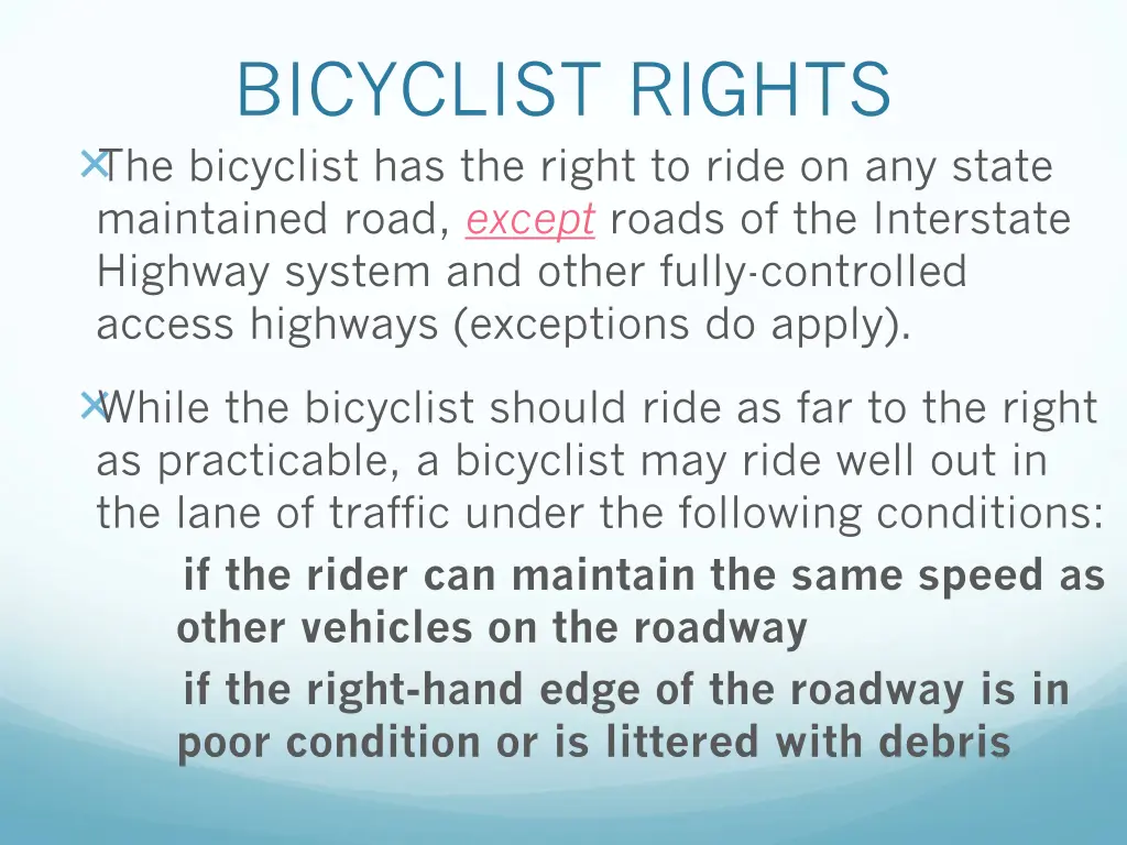 bicyclist rights the bicyclist has the right