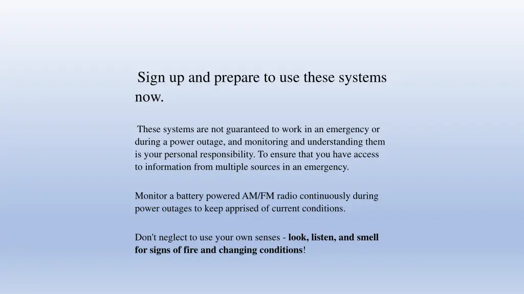 sign up and prepare to use these systems now