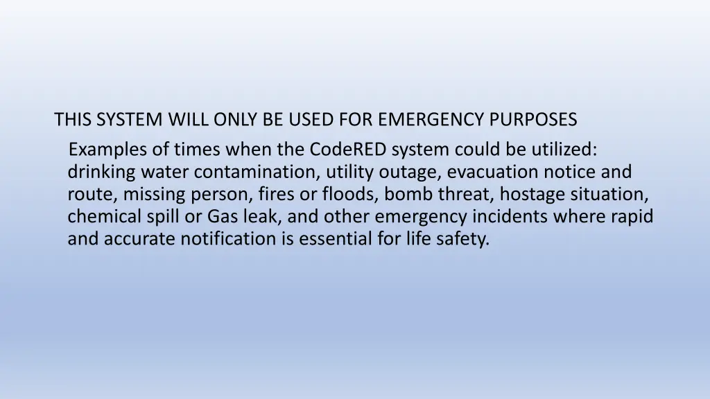 this system will only be used for emergency