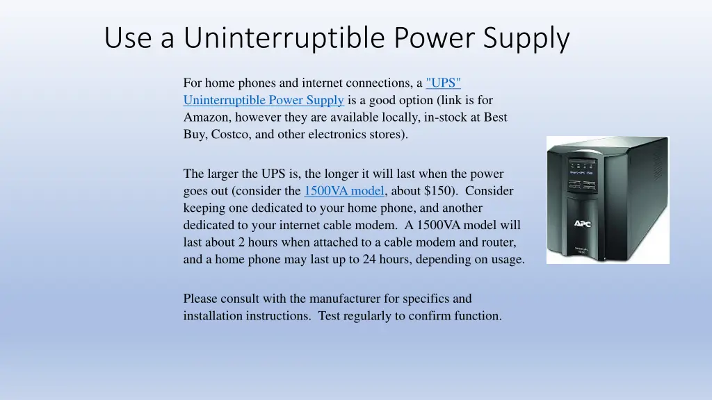 use a uninterruptible power supply