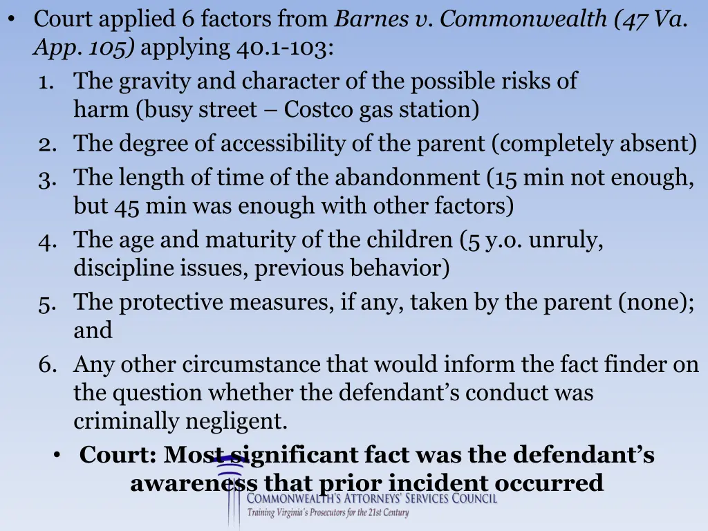 court applied 6 factors from barnes