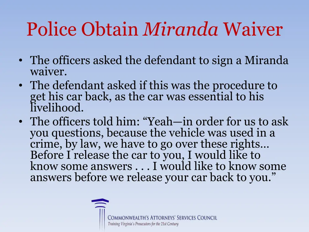 police obtain miranda waiver