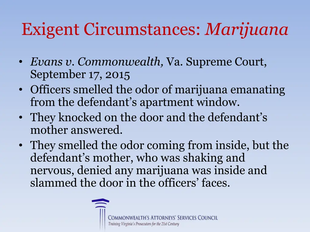 exigent circumstances marijuana