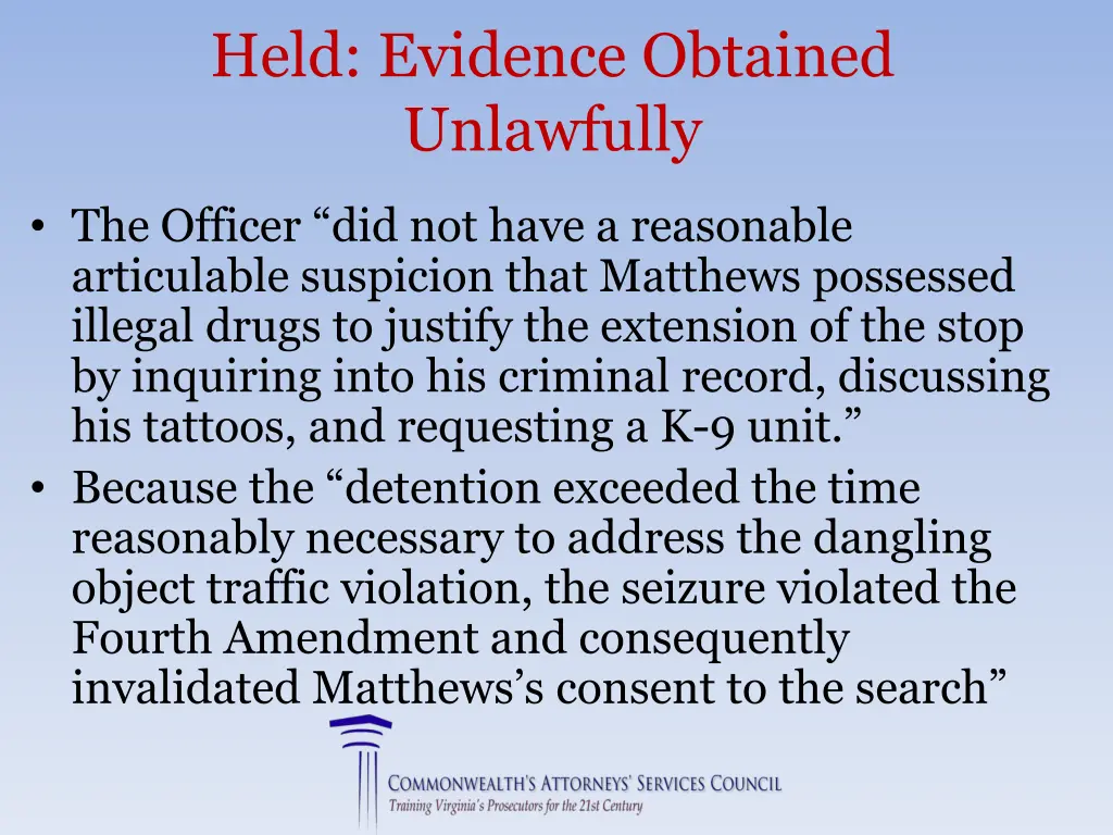 held evidence obtained unlawfully