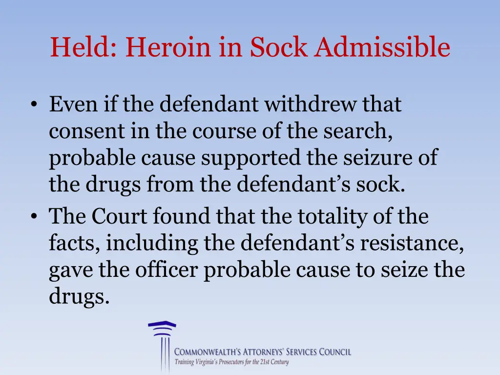 held heroin in sock admissible