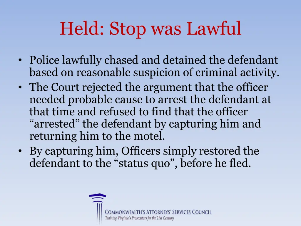 held stop was lawful 2