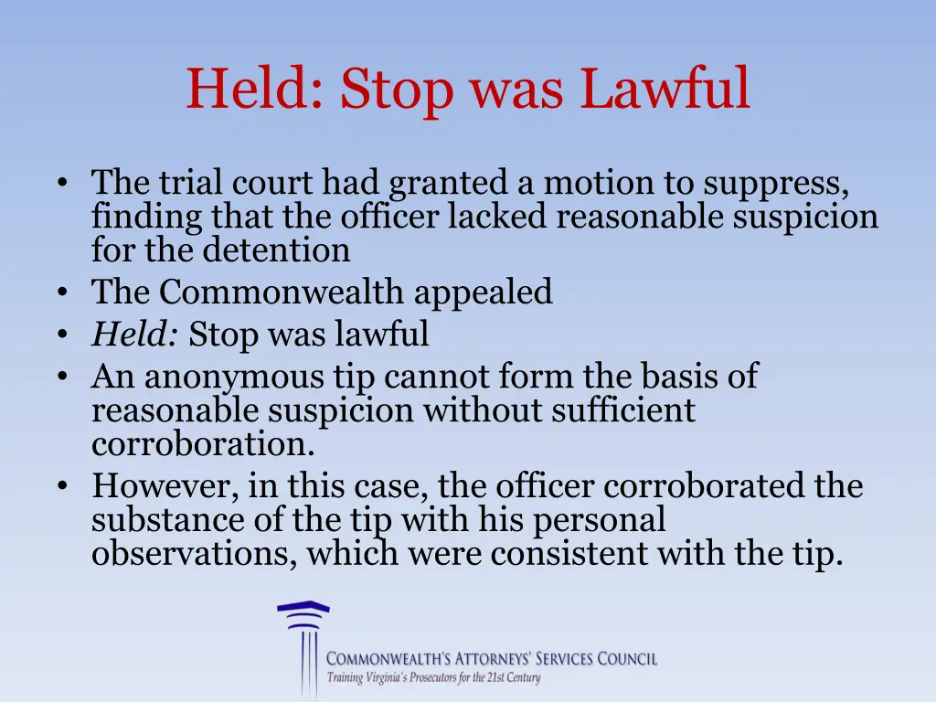 held stop was lawful