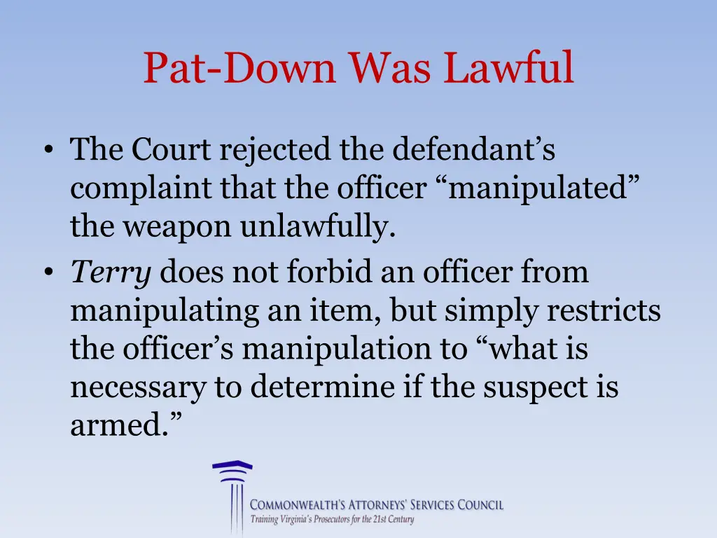 pat down was lawful