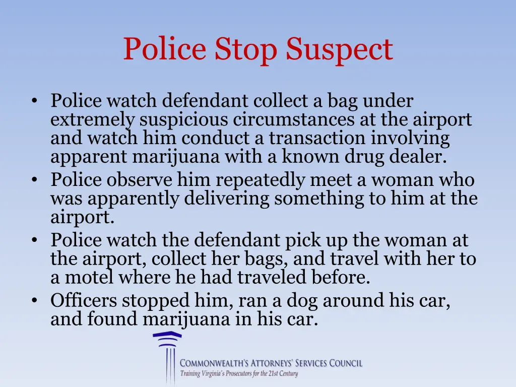 police stop suspect