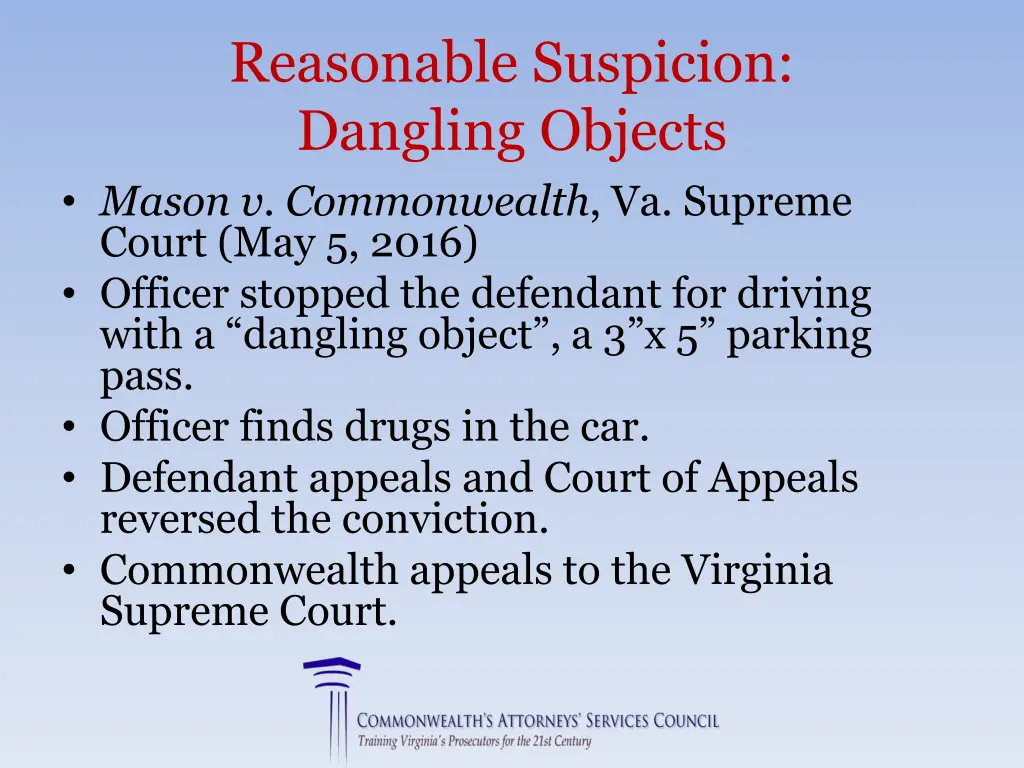 reasonable suspicion dangling objects mason