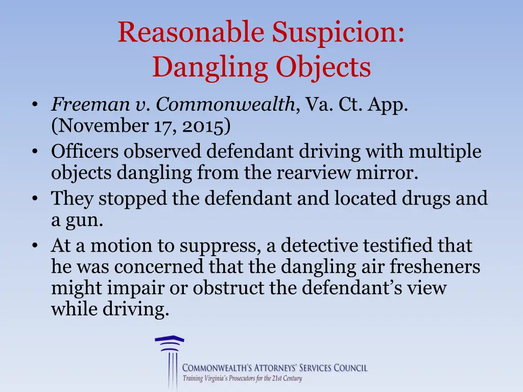 reasonable suspicion dangling objects