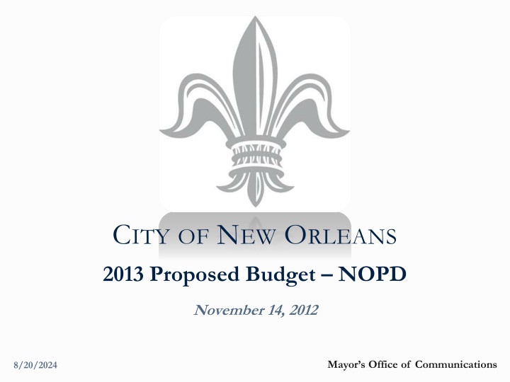 c ity of n ew o rleans 2013 proposed budget nopd