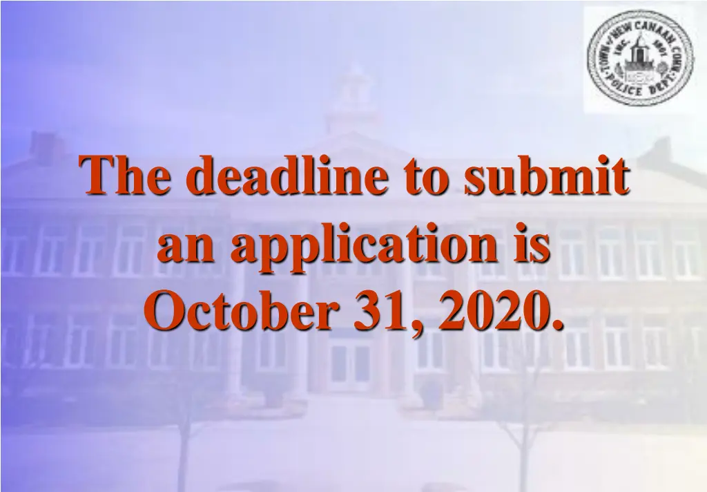 the deadline to submit an application is october