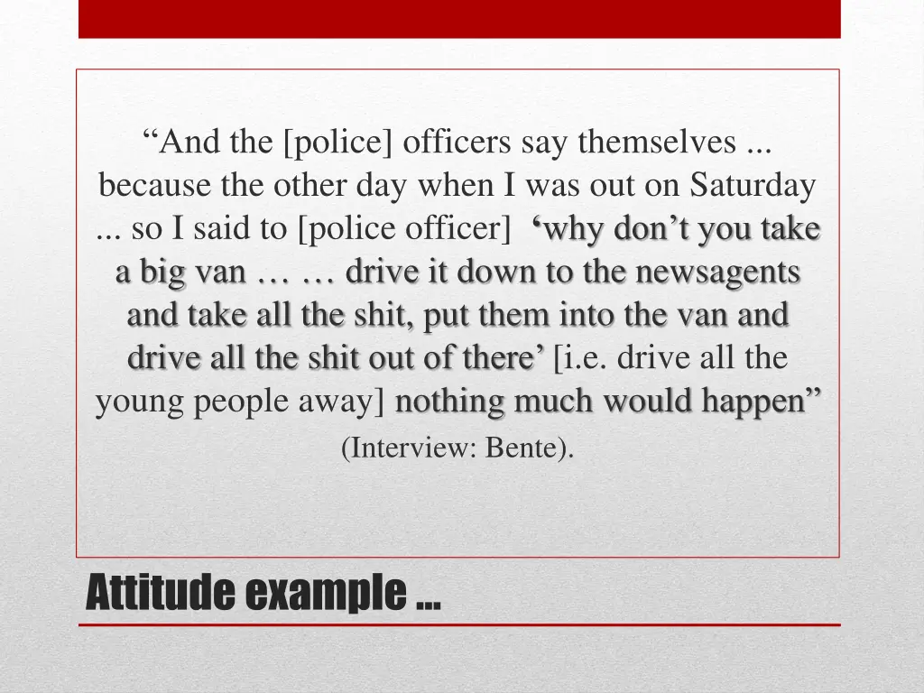 and the police officers say themselves because