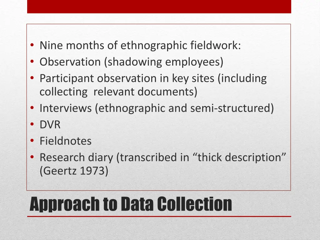 nine months of ethnographic fieldwork observation