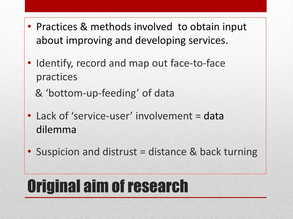 practices methods involved to obtain input about