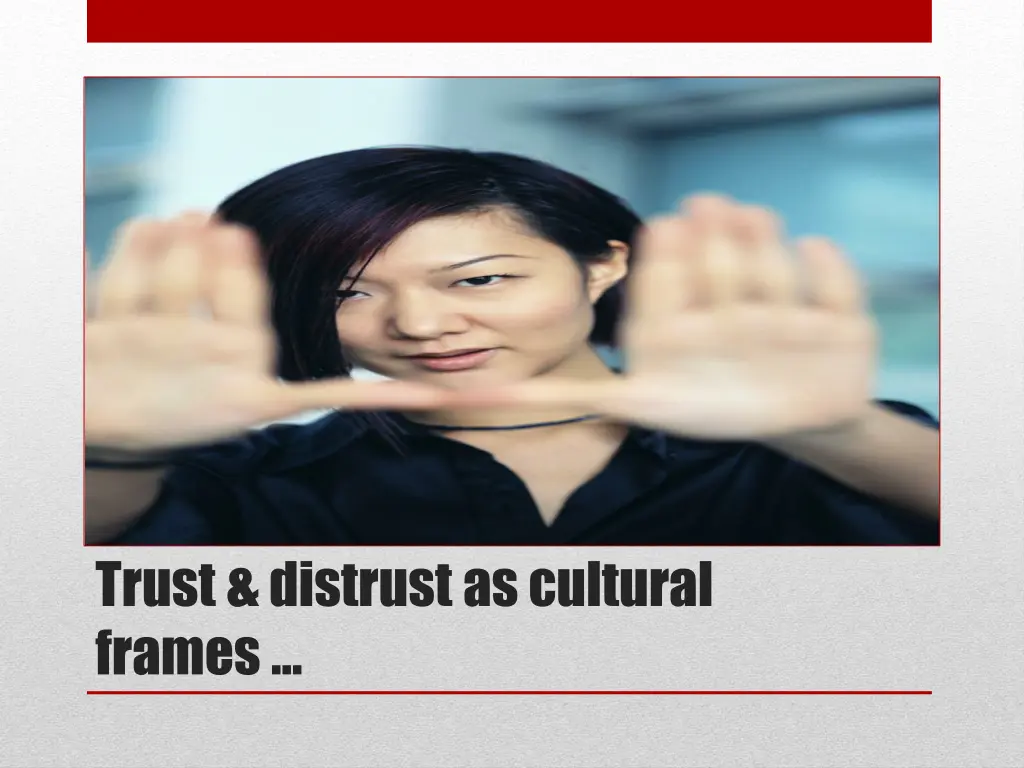 trust distrust as cultural frames