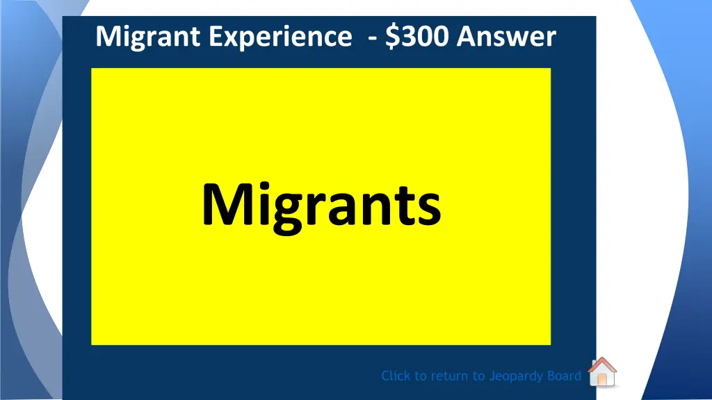 migrant experience 300 answer