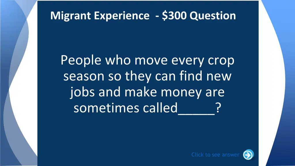 migrant experience 300 question