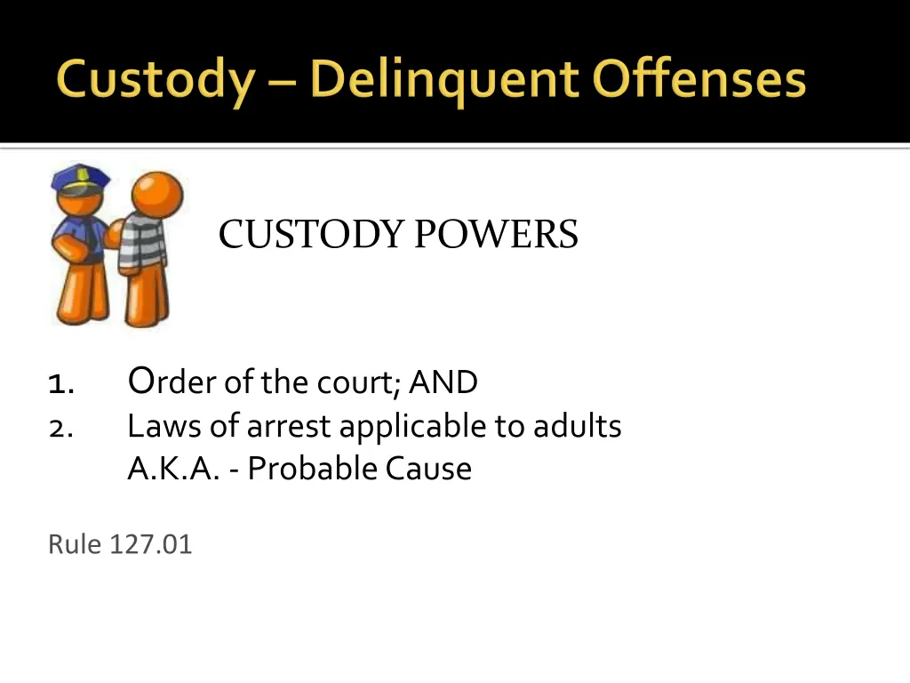 custody powers