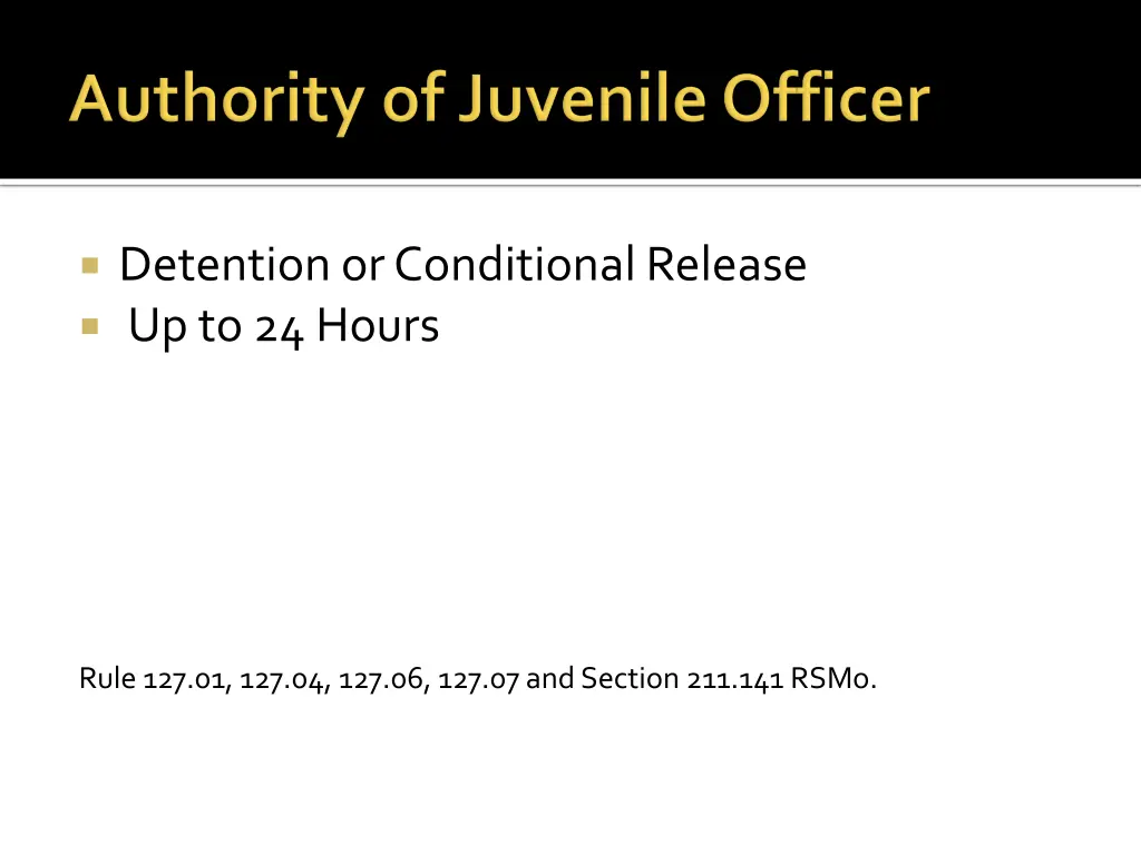 detention or conditional release up to 24 hours