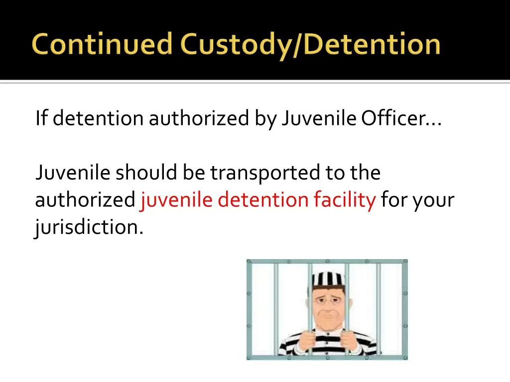 if detention authorized by juvenile officer