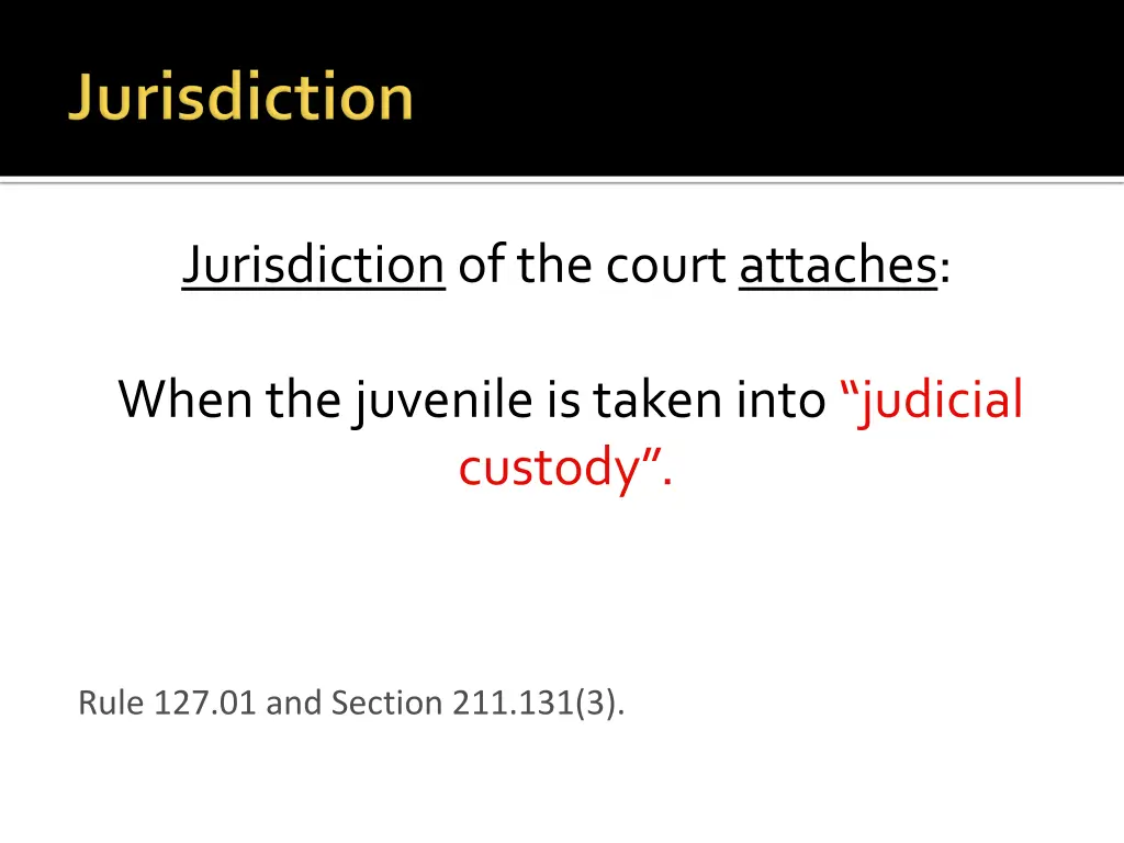 jurisdiction of the court attaches