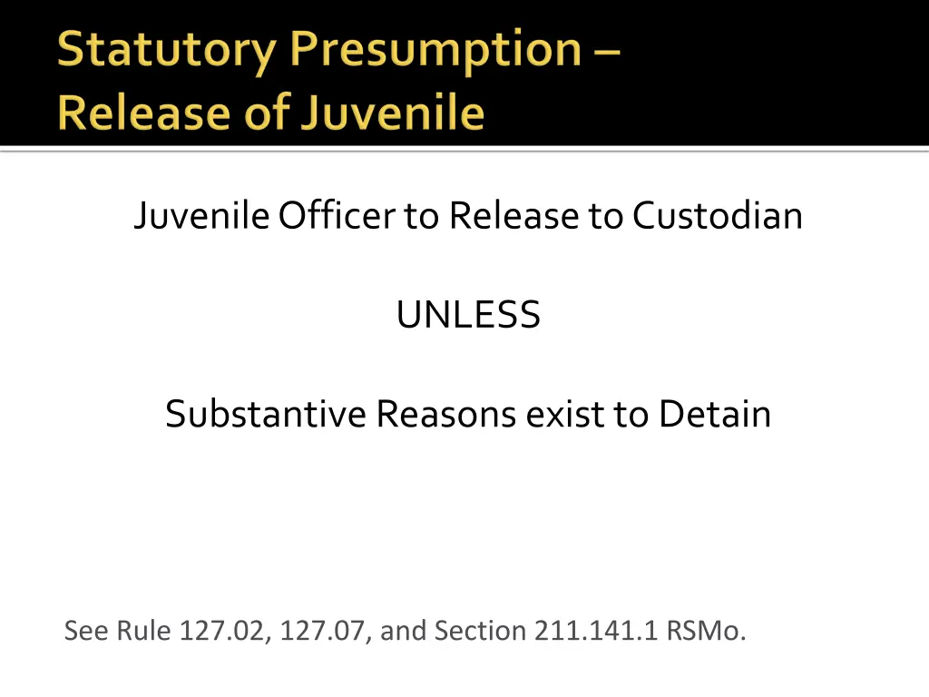 juvenile officer to release to custodian