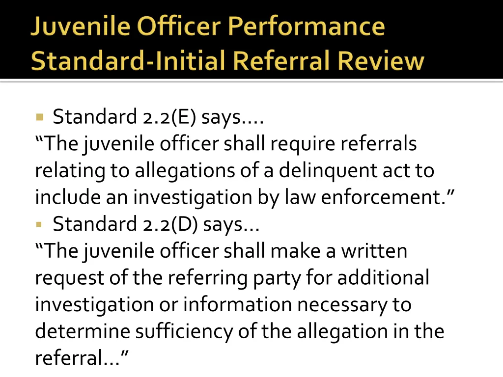 standard 2 2 e says the juvenile officer shall