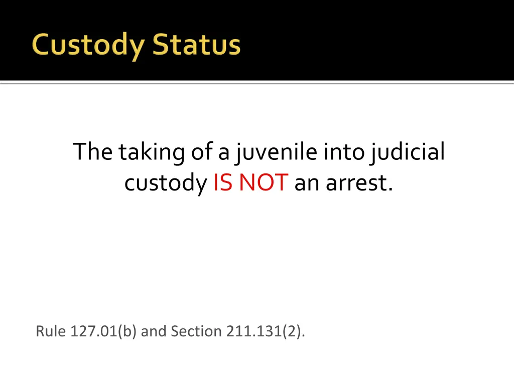 the taking of a juvenile into judicial custody