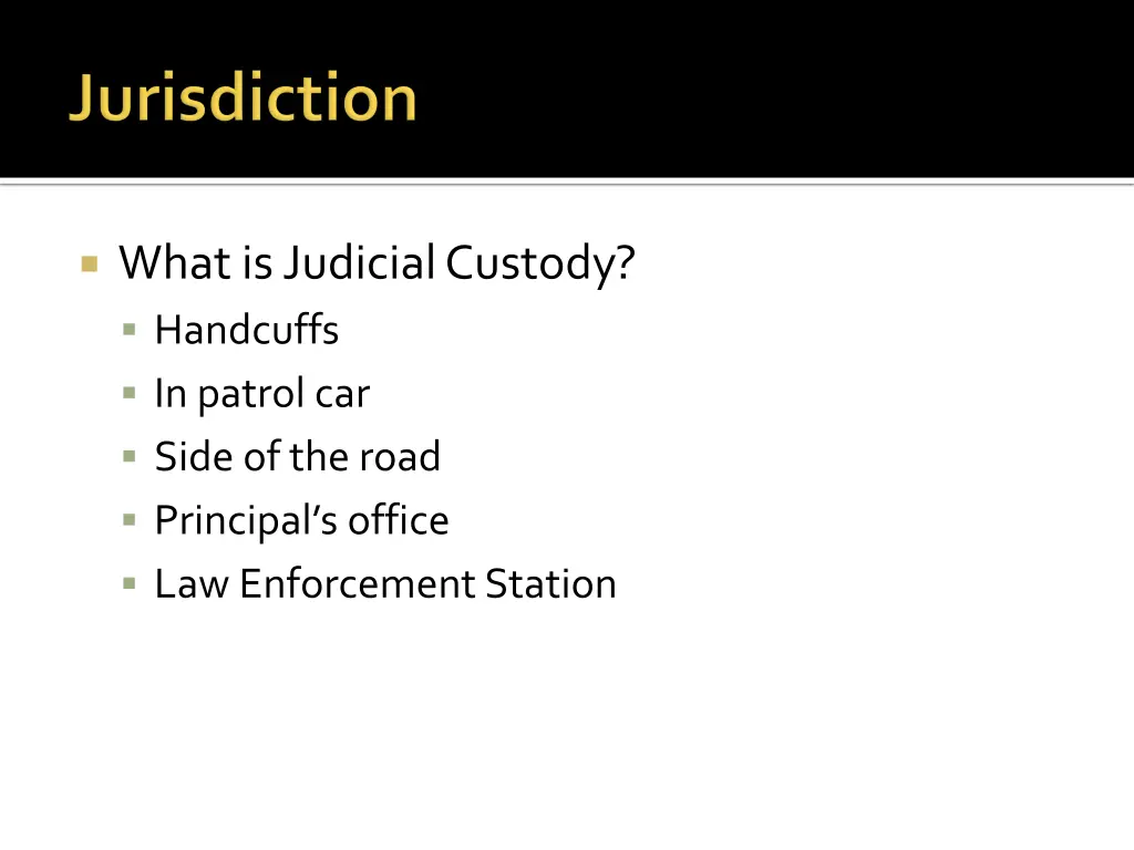 what is judicial custody handcuffs in patrol