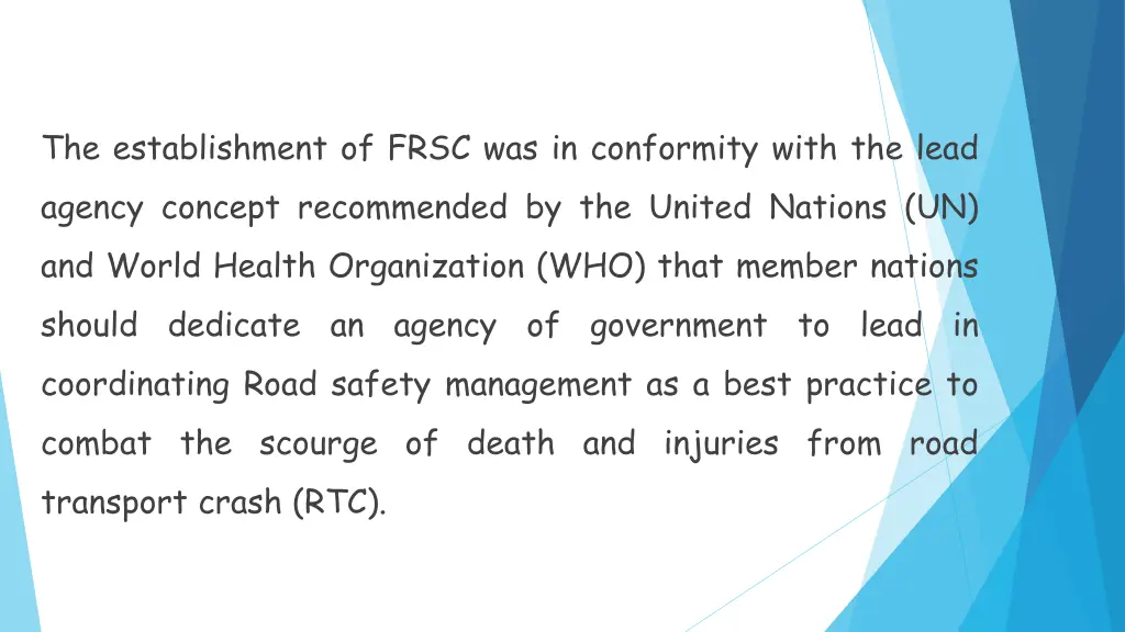 the establishment of frsc was in conformity with