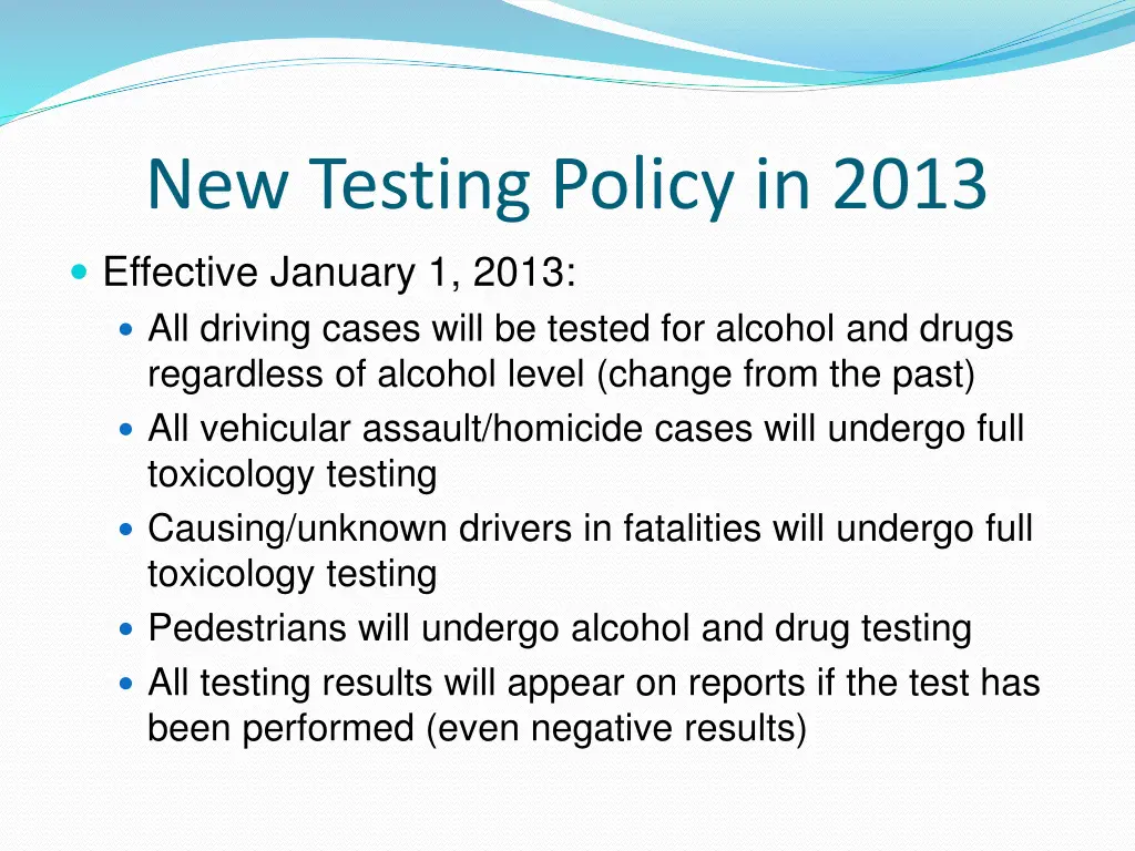 new testing policy in 2013 effective january