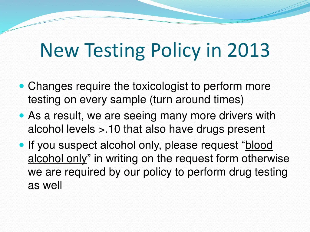 new testing policy in 2013