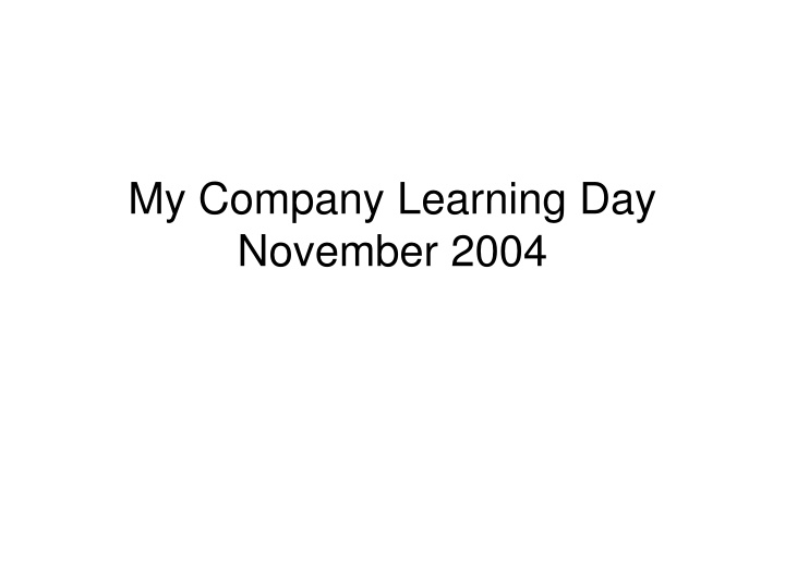 my company learning day november 2004