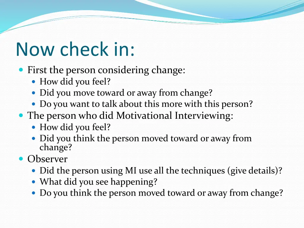 now check in first the person considering change