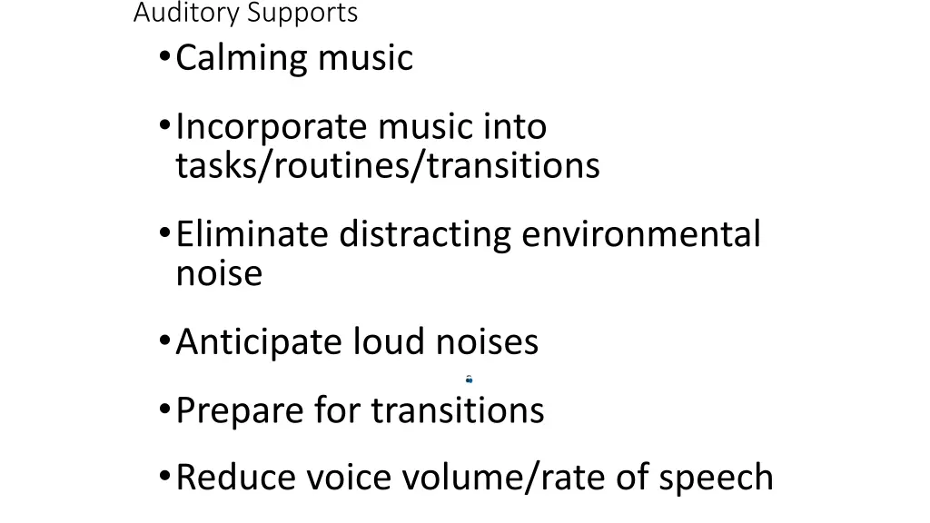 auditory supports calming music