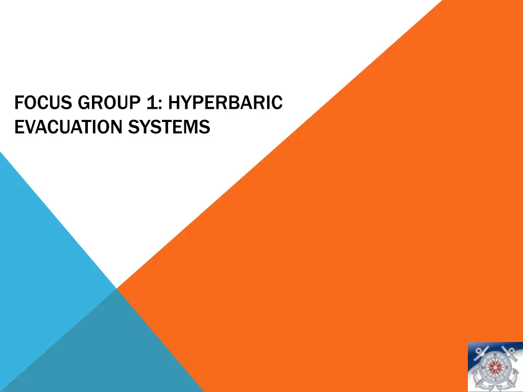 focus group 1 hyperbaric evacuation systems