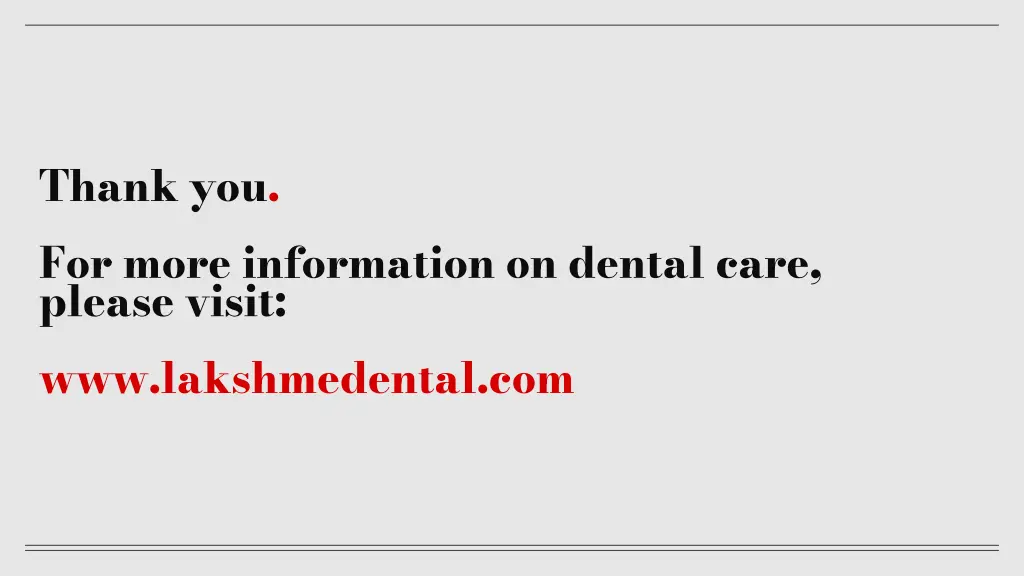 thank you for more information on dental care