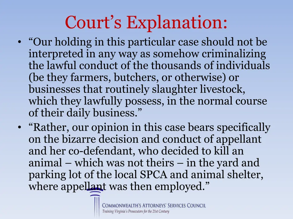 court s explanation our holding in this