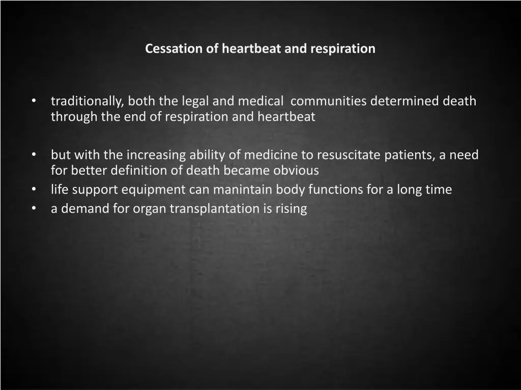 cessation of heartbeat and respiration