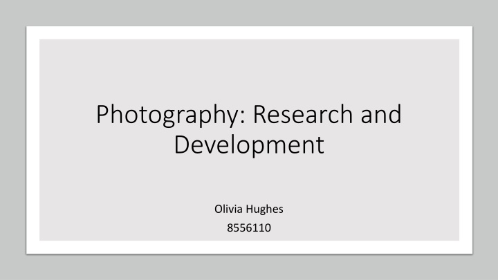 photography research and development