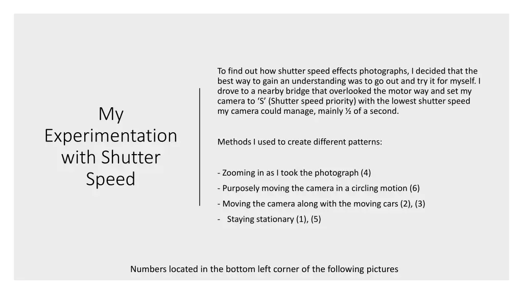 to find out how shutter speed effects photographs