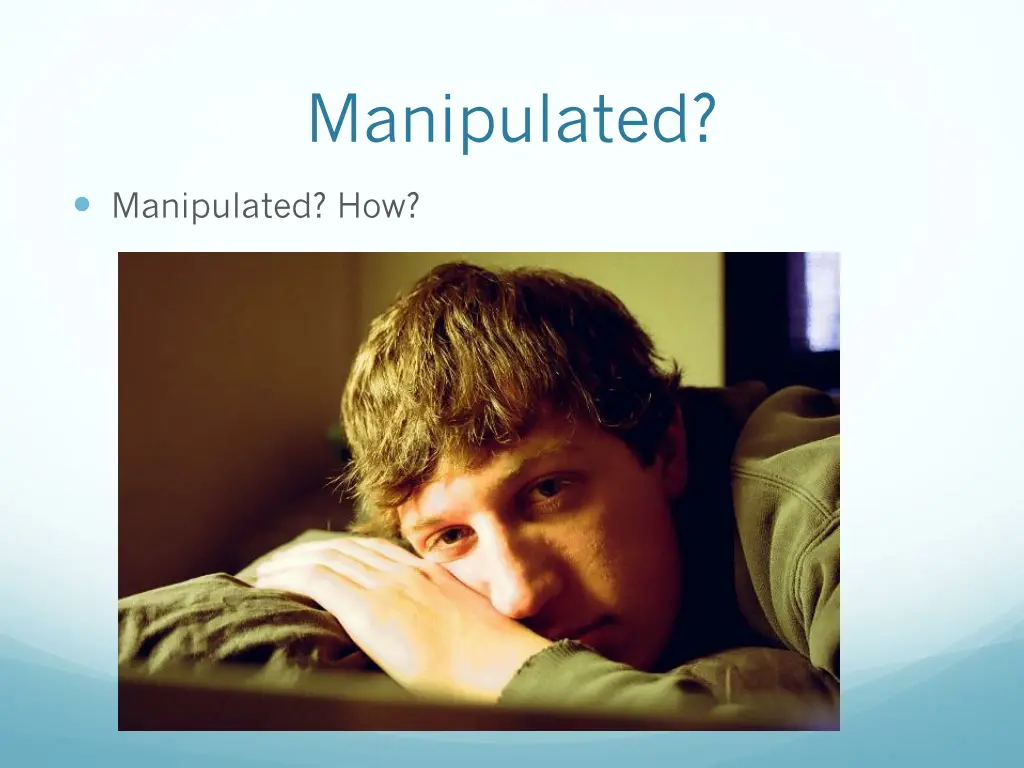 manipulated