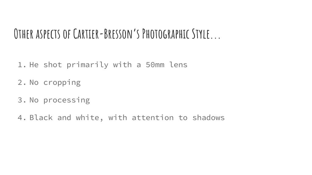 other aspects of cartier bresson s photographic