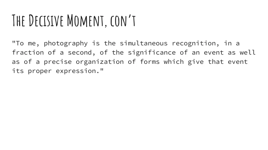 the decisive moment con t