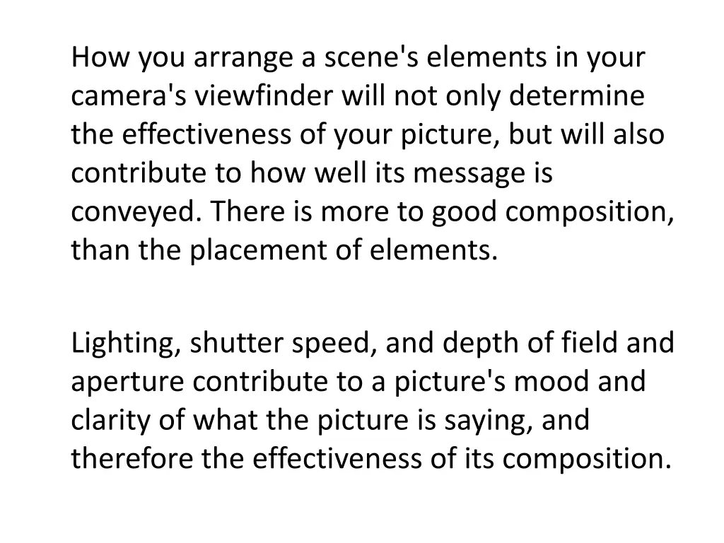 how you arrange a scene s elements in your camera