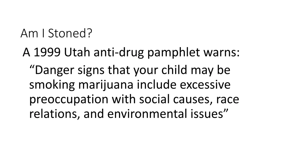 am i stoned a 1999 utah anti drug pamphlet warns